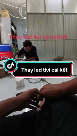 Thay led tivi +thay led tivi tại nhà #thaymanhinhtivitainha #thaymanhinhtivi #suachuativi