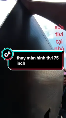 giao cho anh khách tivi 75 inch thay màn hình cảm ơn tiktok đã kết nối #thaymanhinhtivi #thaymanhinhtivisamsung #suachuativi #suativisony