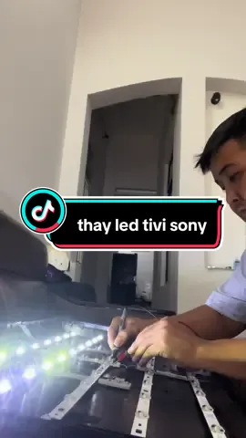 Thay đèn Led Tivi Sony Sửa chữa tivi tại nhà - Sony, SamSung, LG, Panasonic Sửa chữa Tivi tại nhà, các hãng Sony, SamSung, LG, Panasonic, LCD,.. Hoạt động Quận…
