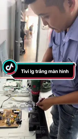 Tivi LG Trắng Màn Hình - tivi lg mất hình còn tiếng - Sửa Tivi tại nhà TP. HCM : Chuyên sửa TIVI LCD, PLASMA, OLED TIVI, QLED, SMART TIVI, TIVI ANDROID, 4K 8K.…